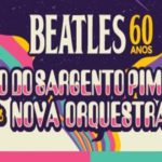 Beatles 60 anos com Nova Orquestra e Bloco do Sargento Pimenta
