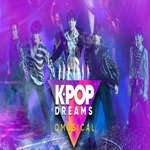 K-Pop Dreams O Musical