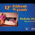 Medinho Medão – Festival de Férias Especial Cia. Viradalata