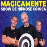 Magicamente – Um show de Hipnose Cômica