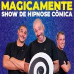 Show de Hipnose Cômica – Magicamente