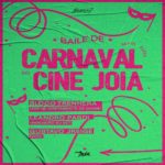 Baile de Carnaval do Cine joia