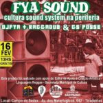 FYA SOUND – Cultura Sound System na Periferia #2