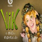 Vik – O Micro Espetáculo