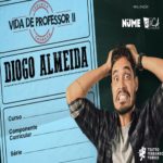 Diogo Almeida | Vida De Professor II – Segunda Chamada