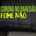 #CoronaNoParedão