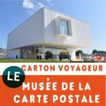 Le Carton Voyageur – Musée de la carte postale – Tour Onine