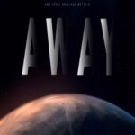 Away: elenco conta como foi gravar cenas simulando gravidade zero