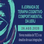 II Jornada de Terapia Cognitivo-Comportamental da UERJ – Evento Online