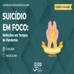 Suicídio em Foco: Reflexões em Tempos de Pandemia. – Evento Online