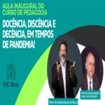 Aula Inaugural do Curso de Pedagogia – Docência, Discência e Decência, em tempos de pandemia – Evento Online