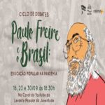 Paulo Freire e o Brasil: Educação Popular na Pandemia – Evento Online
