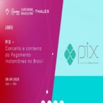 PIX – Conceito e contexto do Pagamento Instantâneo no Brasil – Evento Online