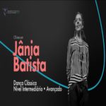 Dança Clássica com Jânia Batista – Evento Online