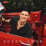 Nova aposta POP da Sony Music, Joca lança ‘Nosso Amor’