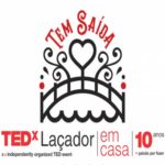 Tem Saída – TEDxLaçador – Evento Online