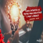 Curso Online Intensivo de Teatro Para Executivos e Prof. Liberais – Evento Online