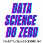 Ciência de dados do zero com python, r e javascript – Evento Online