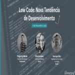 Low Code: Nova Tendência de Desenvolvimento – Evento Online