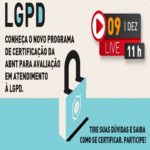 LGPD – Conheça o novo programa de certificação da ABNT – Evento Online