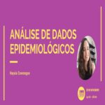 Análise de Dados Epidemiológicos – Evento Online