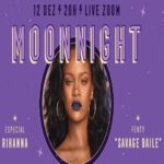 Moonnight – Especial Rihanna “Savage Baile” no Zoom – Evento Online