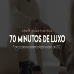 70 Minutos de Luxo – 7 dicas para sua marca fazer sucesso em 2021 – Evento Online