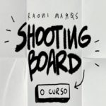 Shootingboard: o curso – Evento Online