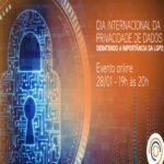 Dia Internacional da Privacidade de Dados: debatendo a importância da lgpd – Evento Online