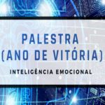Palestra de inteligência emocional (ano da vitória) – Evento Online