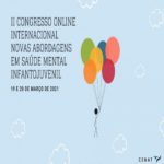 II Congresso Online Internacional: Novas Abordagens em Saúde Mental Infantojuvenil – Evento Online