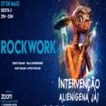 Rockwork intervenção alienígena já! – Evento Online