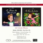 Lílian Maial lança ‘O Menino dos Olhos de Lua’ e ‘O Bico de Laura’ pelo selo Bisbilibisbalabás da Ibis Libris.