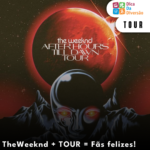 The Weeknd – After Hours Till Dawn Tour!