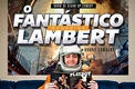 O Fantástico Mundo de Lambert