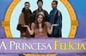 A Princesa Felícia